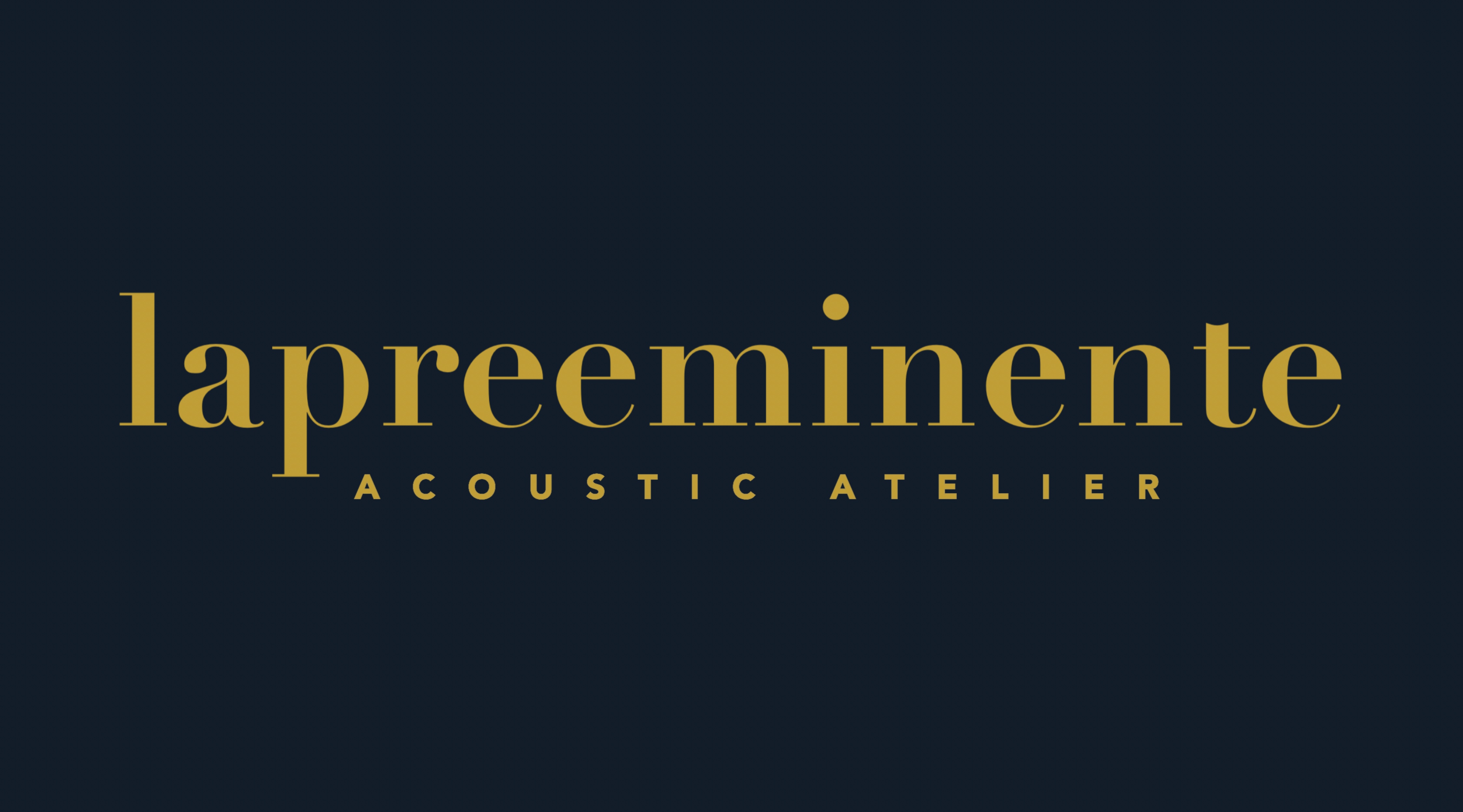 lapreeminente® · Acoustic Atelier